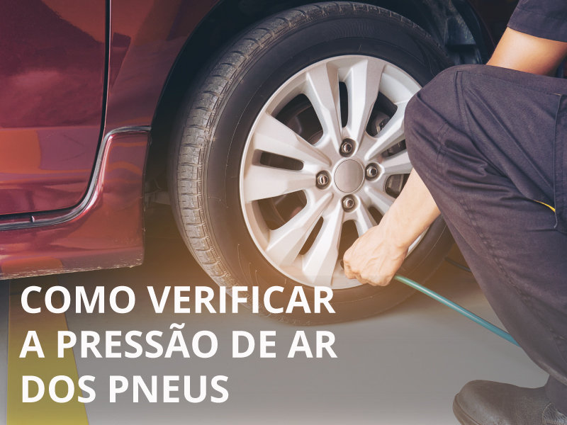 Como verificar a pressão de ar dos pneus do seu carro
